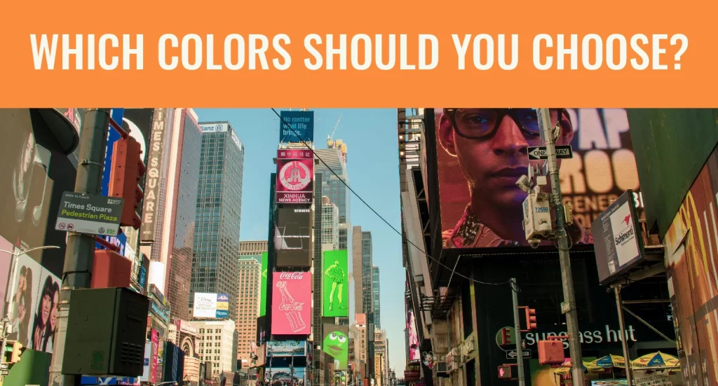 How to Choose the Best Colors for Your Billboard